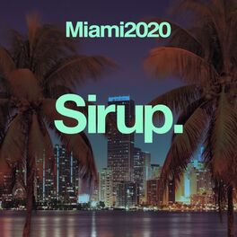 Album cover of Sirup Miami 2020