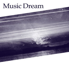 Album cover of Music Dream – Songs for Sleep, Mozart to Bed, Relaxation Time, Classical Sounds for Relaxation, Deep Sleep