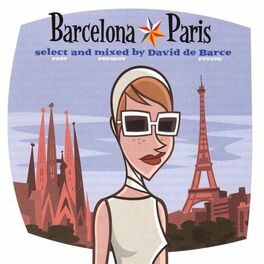 Album cover of Barcelona - Paris (Select and Mixed by David De Barce)