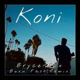 Album cover of Burn Fast (Koni Remix)