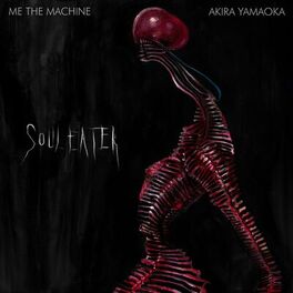 Album cover of Soul Eater (feat. Akira Yamaoka)