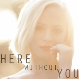 Album cover of Here Without You (originally by 3 Doors Down)