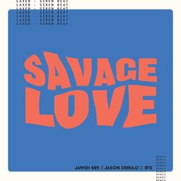Album cover of Savage Love (Laxed - Siren Beat) [BTS Remix]