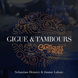 Album cover of Gigue & Tambours (Cantiques de Noël)