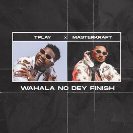 Album cover of Wahala No Dey Finish