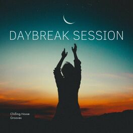 Album cover of Daybreak Session - Chilling House Grooves