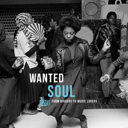 Album cover of Wanted Soul: From Diggers to Music Lovers