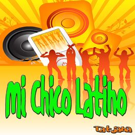 Album cover of Mi Chico Latino (Latino Dance Mix)