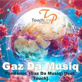 Album cover of Pandemic (feat.Touch) [Gaz Da Musiq]