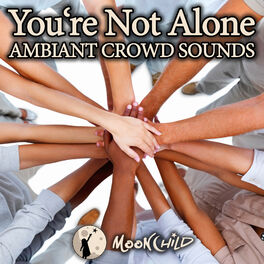 Album cover of Ambiant Crowd Sounds - You're Not Alone