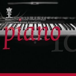 Album cover of Queen Elisabeth Competition - Piano 2010 (Live)