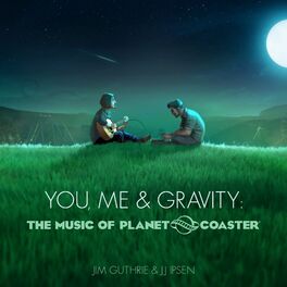 Album cover of You, Me & Gravity: The Music of Planet Coaster