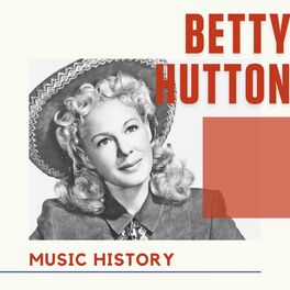 Album cover of Betty Hutton - Music History