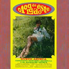 Album cover of Acá de Este Lado (Remaster from the Original Azteca Tapes)