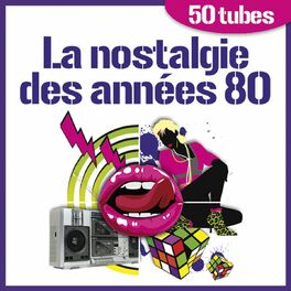 Album cover of La nostalgie des années 80