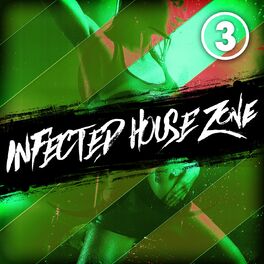 Album cover of Infected House Zone, Vol. 3