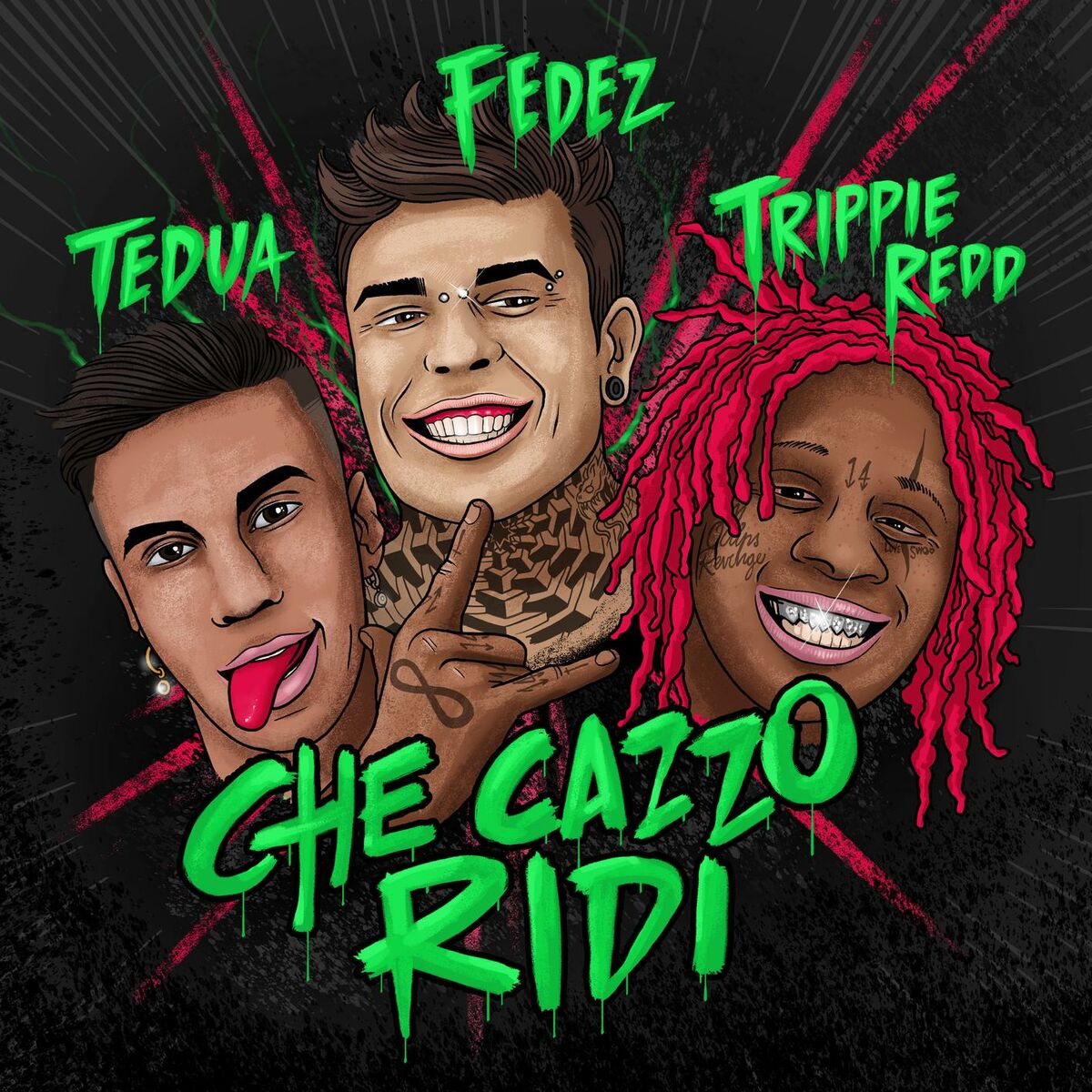 Fedez - Che cazzo ridi (feat. Tedua & Trippie Redd): lyrics and songs |  Deezer