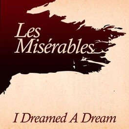 I Dreamed A Dream (From Les Misérables) 