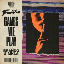 Album cover of Games We Play (feat. Brando & MKLA)