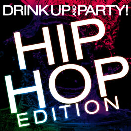 Album picture of Drink up and Party! Hip Hop Edition