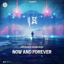 Refuzion Now And Forever Lyrics And Songs Deezer