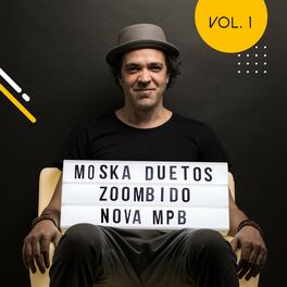 Album cover of Moska Duetos Zoombido: Nova MPB, Vol. 1