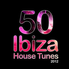 Album cover of 50 Ibiza House Tunes 2012