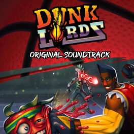 Album cover of Dunk Lords (Original Video Game Soundtrack)