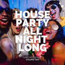Album cover of HOUSE PARTY ALL NIGHT LONG