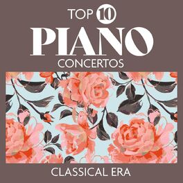 Album cover of Top 10 Piano Concertos - Classical Era