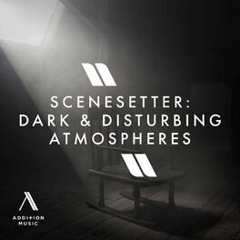 Album cover of Scenesetter: Dark & Disturbing Atmospheres
