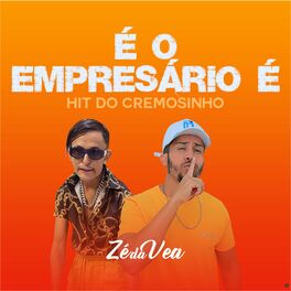 Album cover of É o Empresário é Hit do Cremosinho