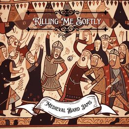 Album cover of Killing Me Softly (Bard Version)