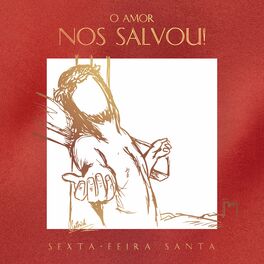 Album cover of O Amor nos Salvou! (Sexta-feira Santa)