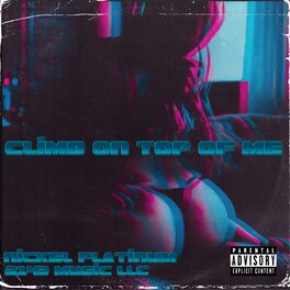 Album cover of CLIMB ON TOP OF ME