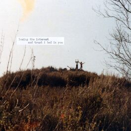 Album cover of Losing the Interest and Trust I Had in You