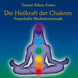 Album cover of Die Heilkraft der Chakren : Traumhafte Meditationsmusik