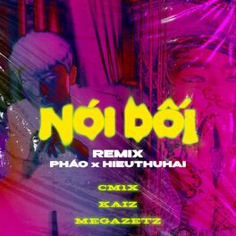 Album cover of Nói Dối (Remix) (feat. HIEUTHUHAI)