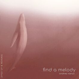 Album cover of Find a Melody (Sped up & Reverb)