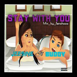 Album cover of Stay with you (feat. Jee9ine & Buddy)
