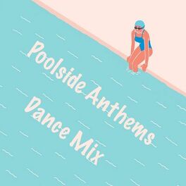 Album cover of Poolside Anthems Dance Mix
