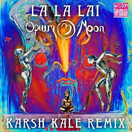 Album cover of La La Lai (Karsh Kale Remix)