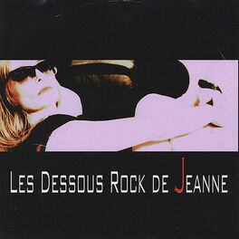 Album cover of Les Dessous Rock De Jeanne