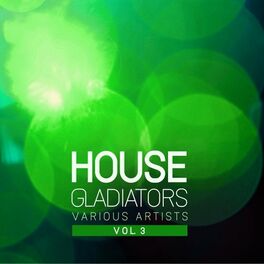 Album cover of House Gladiators, Vol. 3