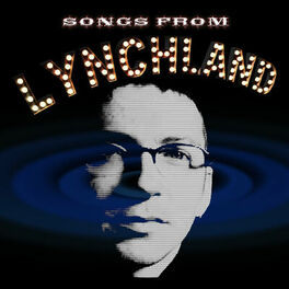 Album cover of Songs From Lynchland Vol. 1