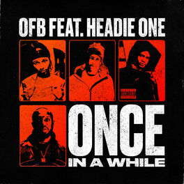 Album cover of ONCE IN A WHILE (feat. HEADIE ONE)