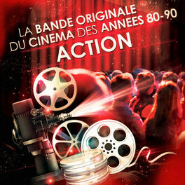Album cover of Films d'action - La bande originale du cinéma des années 80 et 90