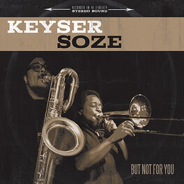 Keyser Soze: albums, songs, playlists