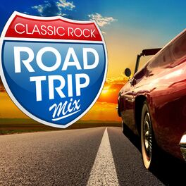 Album cover of Classic Rock Road Trip Mix