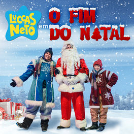 Album cover of Luccas Neto Em: o Fim do Natal